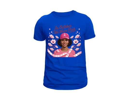 IN OCTOBER WE WEAR PINK T-SHIRT