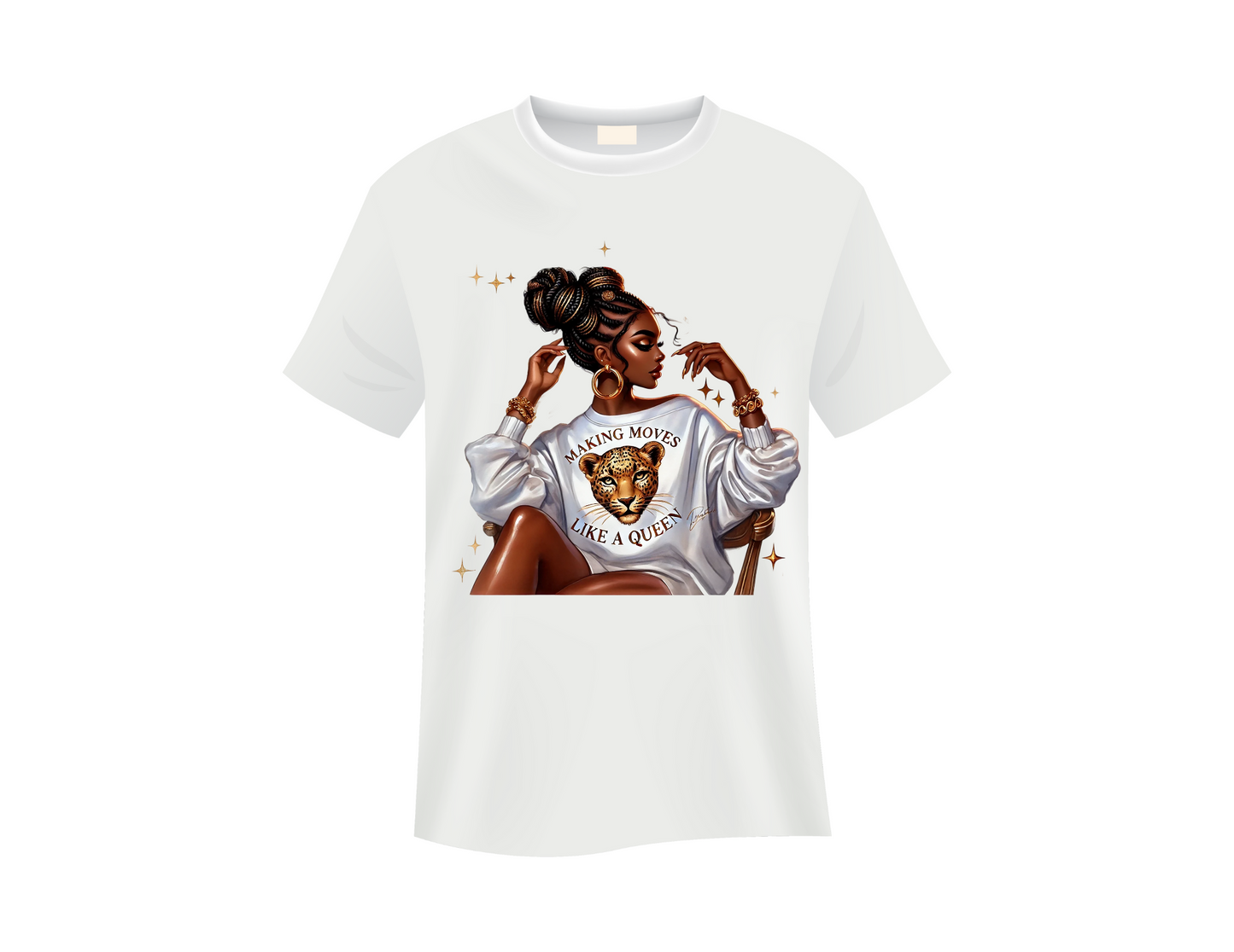 MAKING MOVES LIKE A QUEEN T-SHIRT