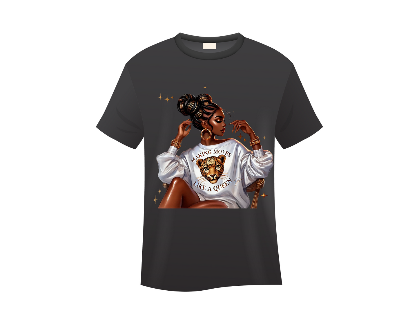 MAKING MOVES LIKE A QUEEN T-SHIRT