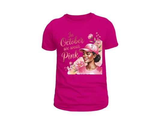 IN OCTOBER WE WEAR PINK T-SHIRT