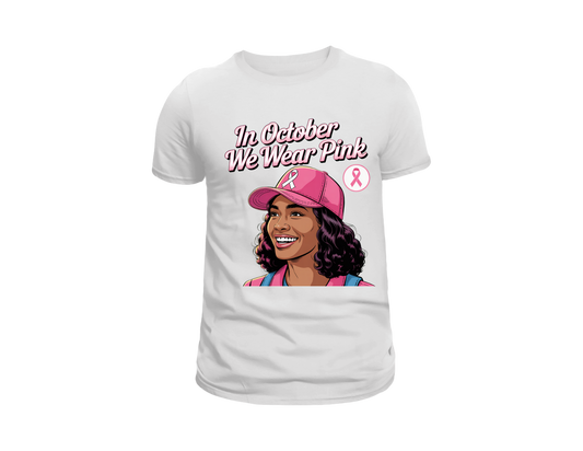 IN OCTOBER WE WEAR PINK T-SHIRT