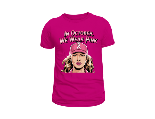 IN OCTOBER WE WEAR PINK T-SHIRT
