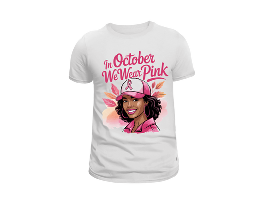 IN OCTOBER WE WEAR PINK T-SHIRT