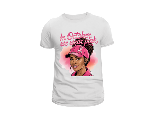 IN OCTOBER WE WEAR PINK T-SHIRT