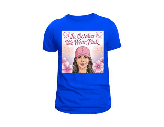 IN OCTOBER WE WEAR PINK T-SHIRT CANCER AWARENESS