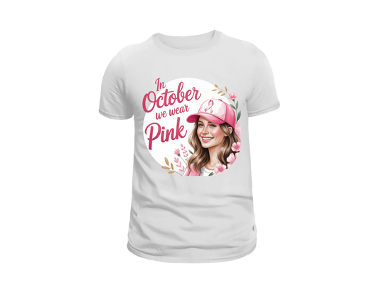 IN OCTOBER WE WEAR PINK T-SHIRT